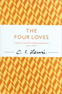 The Four Loves - C S Lewis